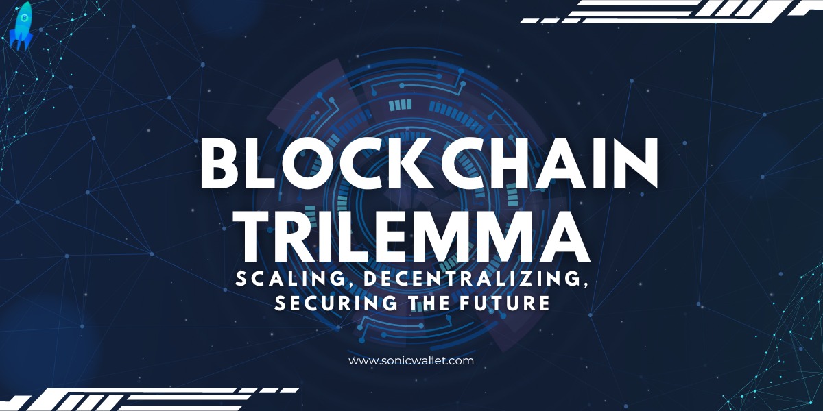 Understanding The Blockchain Trilemma: Scalability, Decentralization ...